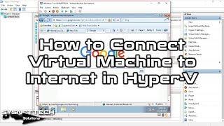 How to Connect Virtual Machine to Internet in Hyper-V on Windows 10 | SYSNETTECH Solutions
