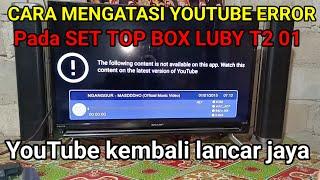 CARA MENGATASI YOUTUBE ERROR DI STB LUBY T2 01