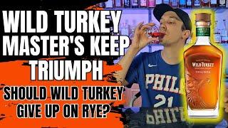 Wild Turkey Master's Keep Triumph: Time to quit making Rye?