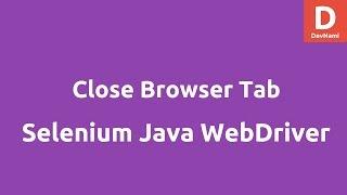 Close Browser Tab using Selenium Java