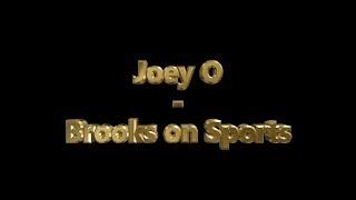 Joey O - Brooks on Sports