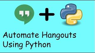 Hangouts Automation Using Python And Selenium