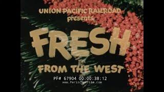 1958 UNION PACIFIC RAILROAD FILM  FRUITS & VEGETABLE FARMING & SHIPMENT to SUPERMARKET 67904