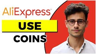 How To Use Coins On Aliexpress