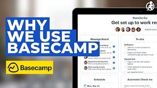 Why We Use Basecamp: It remembers everything