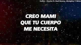 Solita LETRA   Bad Bunny, Ozuna, Wisin Y Almighty