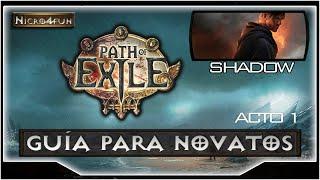 Path of Exile - Guia para novatos - Shadow Saboteur Arc Mines - EP 1 - Acto 1 [3.11]