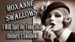 Hoxanne Swallows - I Will Spit On You D*ck (Before I Swallow) [1942] N!CØ