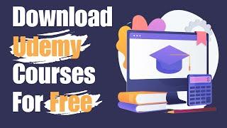 How To Download Udemy Courses For Free In 2024
