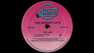 Two Without Hats - Try Yazz [1989]