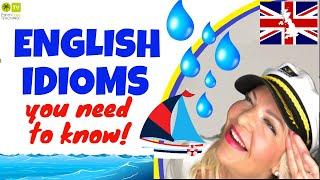 WATER IDIOMS  │  ENGLISH IDIOMS YOU NEED TO KNOW!