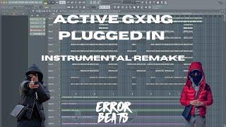 #ActiveGxng Suspect X 2Smokeyy - Plugged In | FL Studio Instrumental Remake | Reprod @ErrorBeats