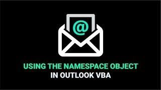 Using the Namespace Object in Outlook VBA