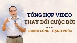 Tổng Hợp Video Giúp Bạn Thay Đổi Cuộc Sống Và Đạt Được Thành Công - Hạnh Phúc | Trần Việt Quân