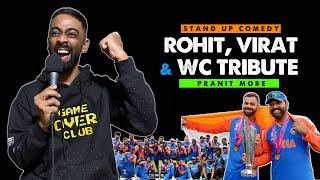 Rohit, Virat & WC Tribute | Pranit More | Stand Up Comedy
