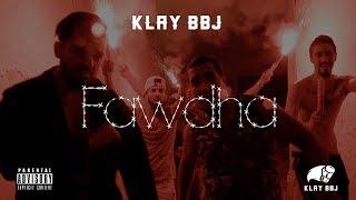 Klay BBj  فوضى  Fawdha - lyrics - [Music Video]