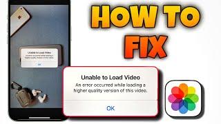 How To Fix Unable To Load Video Issue On iPhone