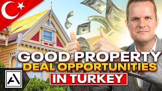 Good Property Deal Opportunities in Turkey