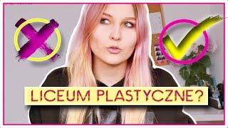 Liceum Plastyczne - czy WARTO?