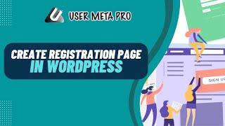 How to Create Registration Page in WordPress with User Meta Pro