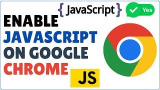 How to Enable JavaScript on Google Chrome