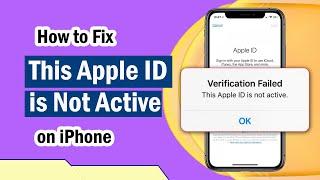 How to Fix This Apple ID Is Not Active on iPhone/iPad [Easy Fixes]