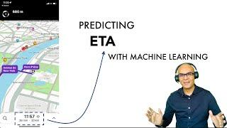 Estimated Time to Arrival (ETA) - A fascinating application of AI