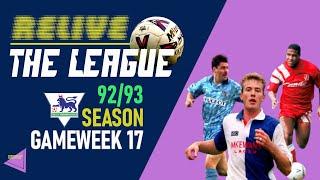 ReLive the League Ep17. GWk 17 Premier League 92/93 Season Highlights