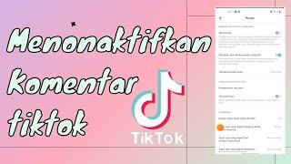 Cara Menonaktifkan Filter Komentar di Tiktok