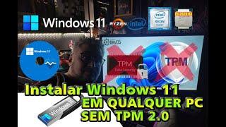 Como Instalar o WINDOWS 11 em PC NÃO COMPATÍVEL ... Sem TPM 2.0 ... Sem Boot Seguro .... Processador