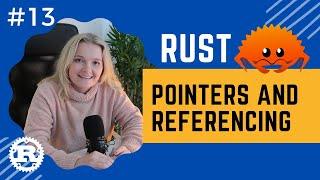 Rust Crash Course | #13 Pointers and Referencing