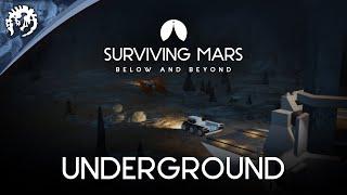 Surviving Mars: Below and Beyond | Underground