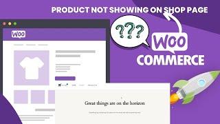 products not showing on shop page woocommerce | Woocommerce product not showing on shop page-solved