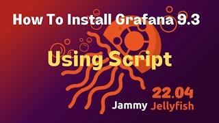 How To Install Grafana Server Using Script on Ubuntu 22.04