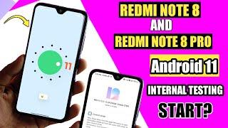 Good News Redmi Note 8 & Redmi Note 8 Pro Android 11 Update internal Testing Start?