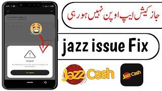 Something went wrong We are trying to fixhe problem JazzCash