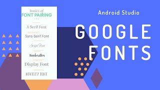How to use google fonts android studio[Hindi]