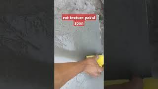 cat texture pakai spon