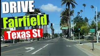 Fairfield California - Driving Tour - (Travis Blvd & Texas )