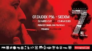 7. DUDEK P56 - SIEDEM FEAT. DJ HARDCUT BIT. CZAHA (ALBUM:POLSKI RAP 2015)