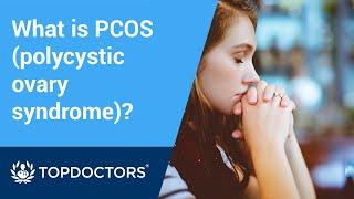 What is PCOS (polycystic ovarian syndrome) and how is it treated?