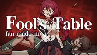 食卓 / Fool's Table (fan-made MV)