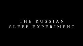 The Russian Sleep Experiment: Is this it? - Part 1