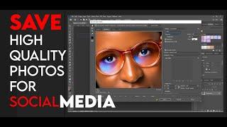 HOW TO SAVE HIGH QUALITY PHOTOS FOR SOCIAL MEDIA IN PHOTOSHOP