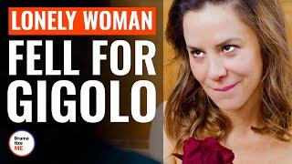 Lonely Woman Fell For Gigolo | @DramatizeMe