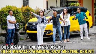 BOS BESAR TERKAYA DITENDANG & DISERET DARI KANTOR SENDIRI SAAT AKAN MEETING KERJA OLEH MANAGER SOK!!