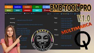 Bmb Tool Pro V.1.0 MULTIMARCA Xiaomi Samsung Huawei Oppo Vivo Nokia y Mas