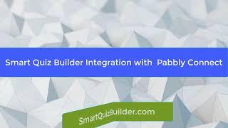 Smart Quiz Builder's Integration with Pabbly Connect!