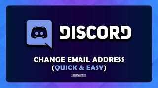 How To Change Your Discord Email Address - (Quick & Easy)