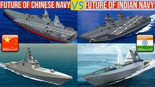 Future Of Indian Navy Vs Future of Chinese Navy Comparison